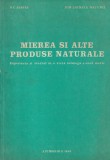 D. C. Jarvis - Mierea si alte produse naturale. Experienta si studiul de o