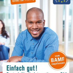 Einfach gut! Deutsch fur die Integration B1.1: Kurs- und Arbeitsbuch | Milena Angioni, Ines Halbig