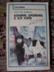 Alexandru Lapusneanu si alte scrieri foto