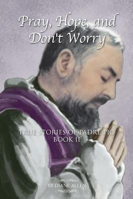 Pray, Hope, and Don&amp;#039;t Worry foto