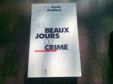 LES BEAUX JOURS DU CRIME - SERGE GARDE (CARTE IN LIMBA FRANCEZA)