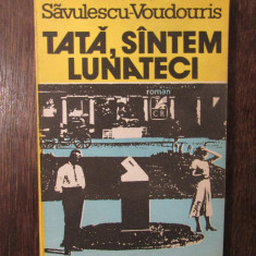 Tata, sintem lunateci Monica Savulescu-Voudouris dedicatie , autograf