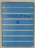JOZSEF ATTILA , VERSURI , in romaneste de VERONICA PORUMBACU , SERIA &#039; CELE MAI FRUMOASE POEZII &#039; , NR. 27 , 1961