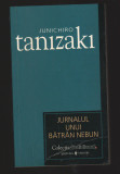 C10081 - JURNALUL UNUI BATRAN NEBUN - JUNICHIRO TANIZAKI