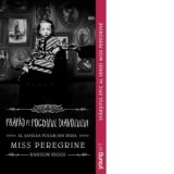 Miss Peregrine 6. Prapad pe Pogonul Diavolului - Ransom Riggs