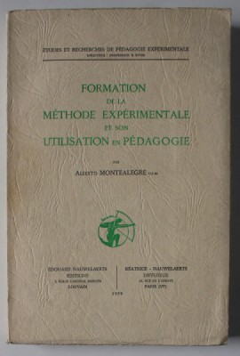 FORMATION DE LA METHODE EXPERIMENTALE ET SON UTILISATION EN PEDAGOGIE par ALBERTO MONTEALEGRE , 1959 foto