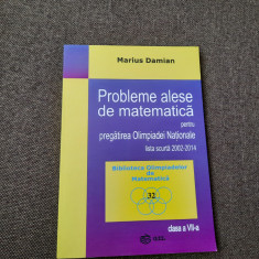 Probleme alese de matematica pentru pregatirea Olimpiadei - Marius Damian VII A