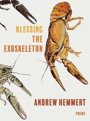 Blessing the Exoskeleton: Poems foto
