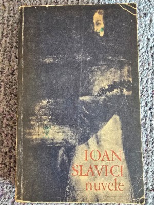 Nuvele &amp;ndash; Ioan Slavici, 1971, 348 pagini, stare buna foto