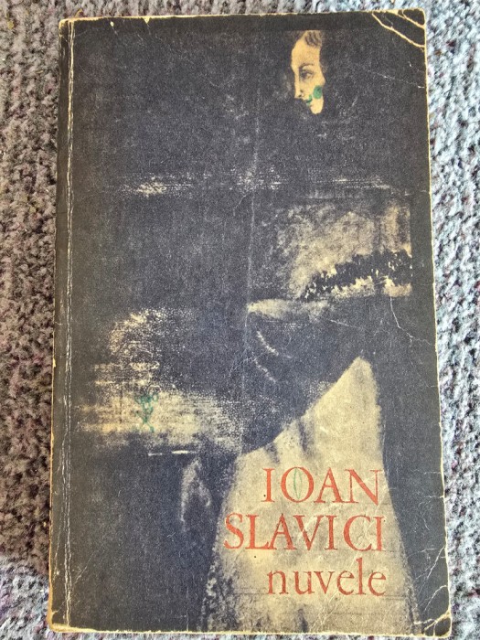Nuvele &ndash; Ioan Slavici, 1971, 348 pagini, stare buna