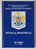 MAREA LOJA NATIONALA DIN ROMANIA , RITUALUL MAESTRULUI , SEPTEMBRIE , A. L. 6012
