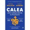 Calea Catre Independenta Ta Financiara, Peter Mallouk, Tony Robbins - Editura Curtea Veche