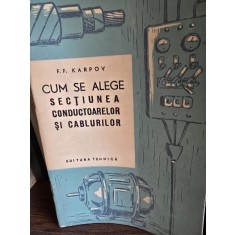 Cum se face sectiunea conductoarelor si cablurilor - F. F. Karpov