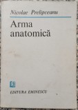 Arma anatomica - Nicolae Prelipceanu