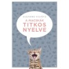 A macsk&aacute;k titkos nyelve - Susanne Sch&ouml;tz