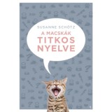 A macsk&aacute;k titkos nyelve - Susanne Sch&ouml;tz