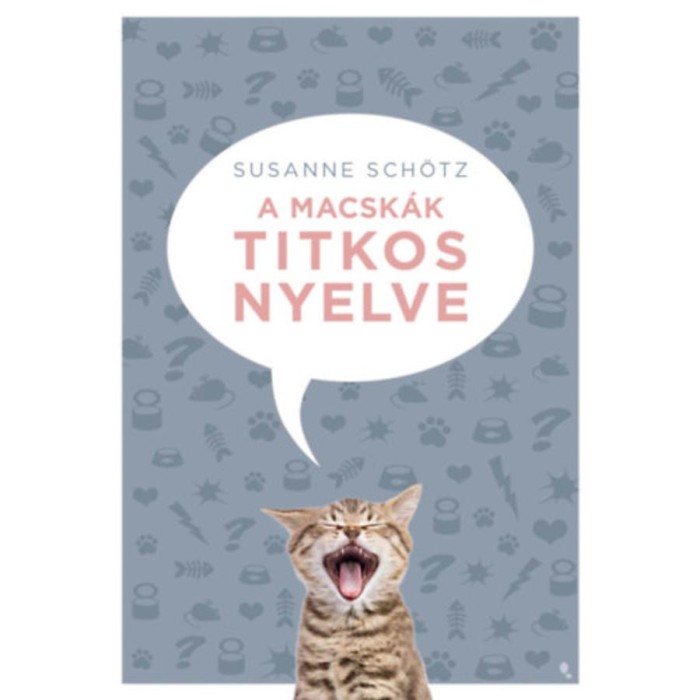 A macsk&aacute;k titkos nyelve - Susanne Sch&ouml;tz