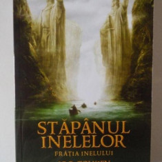 STAPANUL INELELOR , FRATIA INELULUI de J.R.R. TOLKIEN , 2012 *EDITIE BROSATA