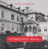 Diana Mandache - Cotroceniul Regal