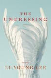 The Undressing: Poems