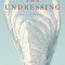 The Undressing: Poems
