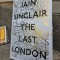 The Last London - Iain Sinclair