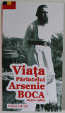 VIATA PARINTELUI ARSENIE BOCA 1910 -1989 de FLORIN DUTU , 2016