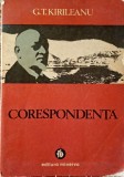 CORESPONDENTA - G.T. KIRILEANU ~ ED. MINERVA, 1977