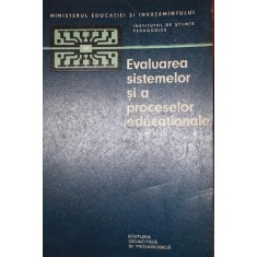 EVALUAREA SISTEMELOR SI A PROCESELOR EDUCATIONALE