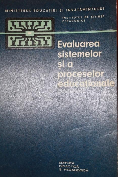 EVALUAREA SISTEMELOR SI A PROCESELOR EDUCATIONALE