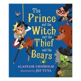 The Prince and the Witch and the Thief and the Bears