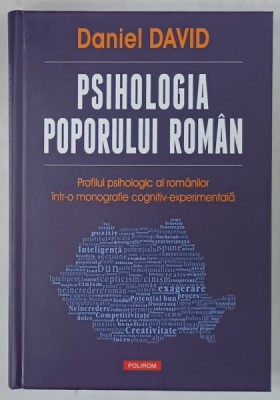 PSIHOLOGIA POPORULUI ROMAN , ...MONOGRAFIE COGNITIV - EXPERIMENTALA de DANIEL DAVID , 2015 foto