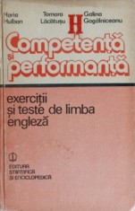 COMPETENTA SI PERFORMANTA. EXERCITII SI TESTE DE LIMBA ENGLEZA-H. HULBAN, T. LACATUSU, G. GOGALNICEANU-306943