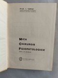 Cartea &bdquo;Mica chirurgie fiziopatologică&rdquo;, scrisă de chirurgul Ion Turai