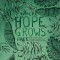 Where Hope Grows Free