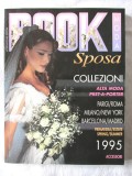 Revista moda BOOK SPOSA MODA 1995. Catalog de Moda cu Rochii si Accesorii de Mireasa, in limba italiana
