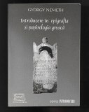 Gyorgy Nemeth - Introducere in epigrafia si papirologia greaca, 2002