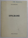 EPIGRAME de ELIS RAPEANU , 1995 , DEDICATIE *