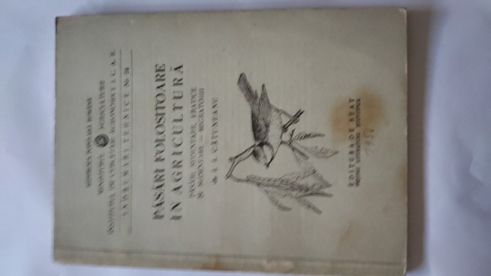 PASARI FOLOSITOARE IN AGRICULTURA- I.I.CATUNEANU-1951 X3.