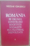 Myh 311 - Romania pe drumul... - 8 - Nicolae Ceausescu - 1973 - De colectie