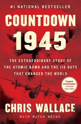 Countdown 1945: The Extraordinary Story of the Atomic Bomb and the 116 Days That Changed the World foto