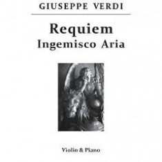 Requiem. Ingemisco Aria - Giuseppe Verdi - Vioara si pian