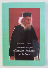 AMINTIRI DESPRE STARETUL SOFRONIE DE LA ESSEX de DUMITRA V. DAVITI , 2002 foto