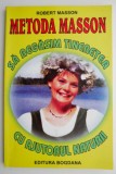 Metoda Masson: Sa regasim tineretea cu ajutorul naturii - Robert Masson. Dezvoltare personala, carte