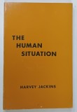 THE HUMAN SITUATION by HARVEY JACKINS , 1977