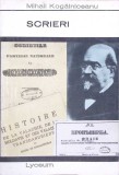Scrieri Mihail Kogalniceanu: Literare, Istorice, Politice - Editura Tineretului 1966, Colectia Lyceum, Romana, 313 pagini