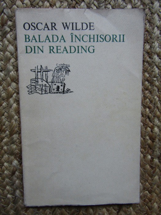 OSCAR WILDE - BALADA INCHISORII DIN READING