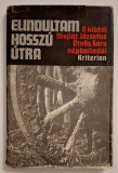 Elindultam hosszu utra - A kibedi Majlat Jozsefne Otvos Sara nepballadai *Raduly