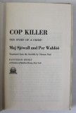 COP KILLER , THE STORY OF A CRIME by MAJ SJOWALL and PER WAHLOO , 1975