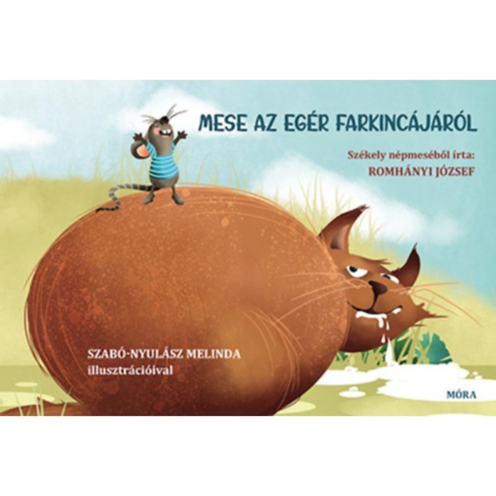 Mese az eg&eacute;r farkinc&aacute;j&aacute;r&oacute;l - Romh&aacute;nyi J&oacute;zsef